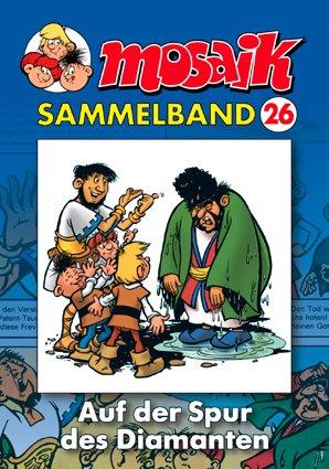 Mosaik Sammelband, Bd.26 : Auf der Spur des Diamanten