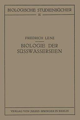 Einführung in die Biologie der Süsswasserseen (Biologische Studienbücher (Geschlossen)) (German Edition) (Biologische Studienbücher (geschlossen), 9, Band 9)