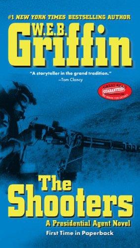 The Shooters: A Presidential Agent Novel (Presidential Agent Novels)