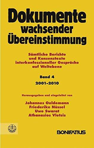 Dokumente wachsender Übereinstimmung. Sämtliche Berichte und Konsenstexte interkonfessioneller Gespräche auf Weltebene: Dokumente wachsender ... interkonfessioneller Gespräche auf Weltebene