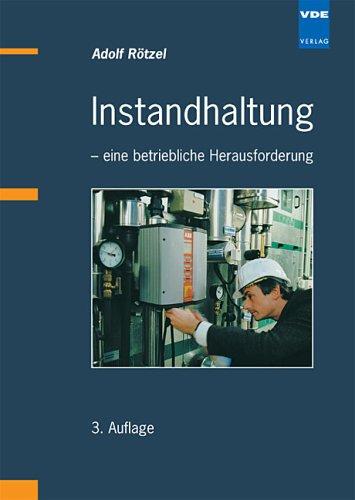 Instandhaltung. Eine betriebliche Herausforderung