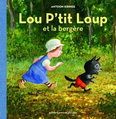 Lou P'tit loup. Vol. 1. Lou P'tit loup et la bergère