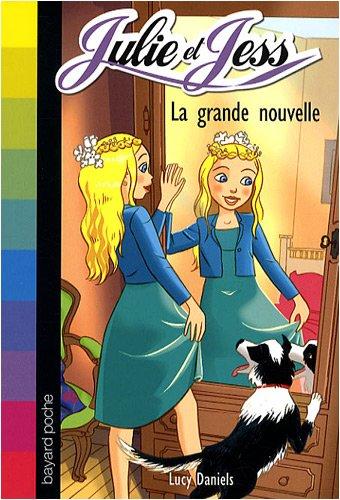 Julie et Jess. Vol. 8. La grande nouvelle