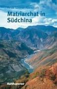 Matriarchat in Südchina: Eine Forschungsreise zu den Mosuo