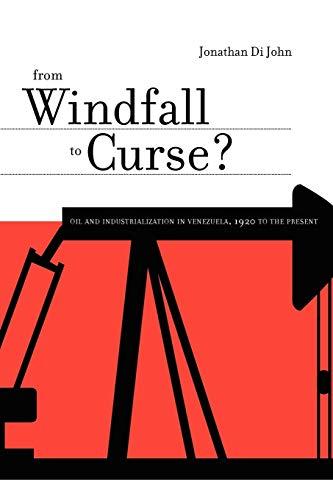 From Windfall to Curse?: Oil and Industrialization in Venezuela, 1920 to the Present