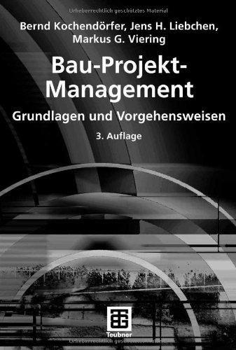 Bau-Projekt-Management (German Edition) (Leitfaden des Baubetriebs und der Bauwirtschaft)