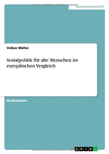 Sozialpolitik für alte Menschen im europäischen Vergleich