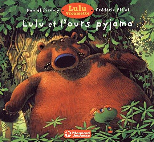 Lulu Vroumette. Lulu et l'ours pyjama