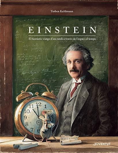 Einstein: El fantàstic viatge d'un ratolí a través de l'espai i el temps (ALBUMES ILUSTRADOS)