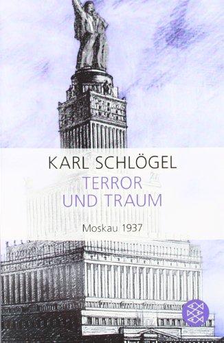 Terror und Traum. Moskau 1937