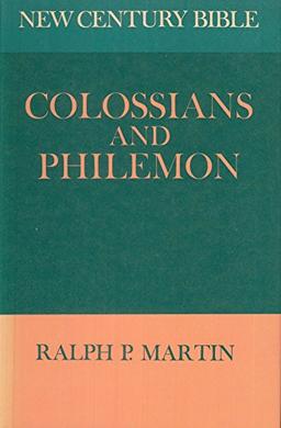 Colossians and Philemon (New Century Bible)