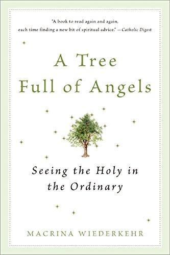 A Tree Full of Angels: Seeing the Holy in the Ordinary