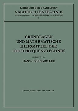 Grundlagen und mathematische Hilfsmittel der Hochfrequenztechnik (Lehrbuch der drahtlosen Nachrichtentechnik, 1, Band 1)