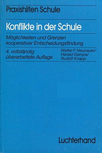 Konflikte in der Schule: Möglichkeiten und Grenzen kooperativer Entscheidungsfindung