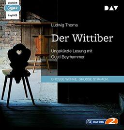 Der Wittiber: Ungekürzte Lesung mit Gustl Bayrhammer (1 mp3-CD)