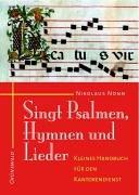 Singt Psalmen, Hymnen und Lieder. CD: Kleines Handbuch für den Kantorendienst