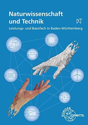 Naturwissenschaft und Technik: Leistungs- und Basisfach in Baden-Württemberg