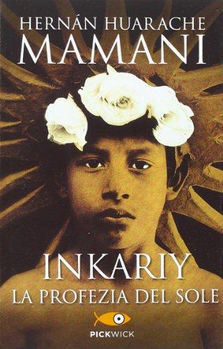 Inkariy. La profezia del sole