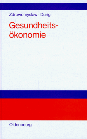 Gesundheitsökonomie. Einzel- und gesamtwirtschaftliche Einführung