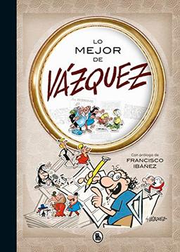 Lo mejor de Vázquez (Lo mejor de...) (Bruguera Clásica)