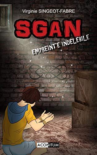 Sgan. Empreinte indélébile