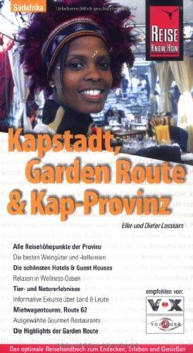 Kapstadt, Garden Route und Kap-Provinz: Das optimale Reisehandbuch zum Entdecken, Erleben und Genießen