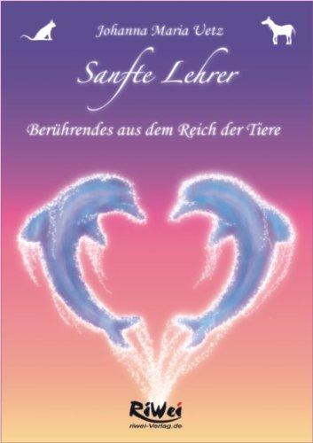 Sanfte Lehrer: Berührendes aus dem Reich der Tiere