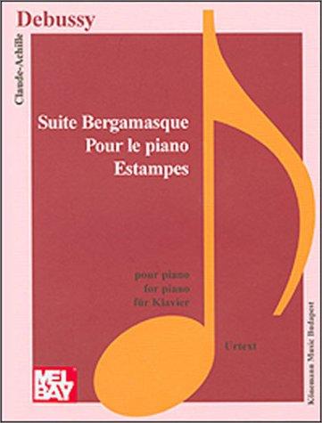 Suite Bergamasque; Pour le piano; Estampes (Music Scores)