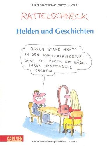 Helden und Geschichten: Ein großes Rattelschneck-Buch