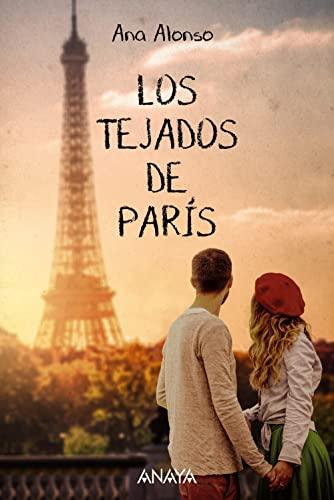 Los tejados de París (LITERATURA JUVENIL - Narrativa juvenil)