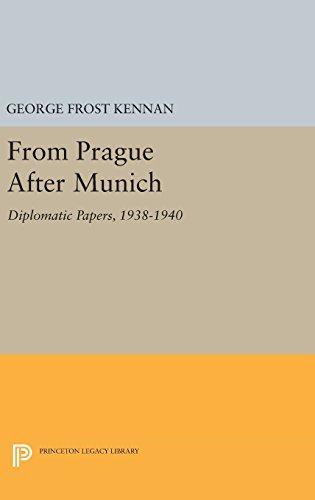 From Prague After Munich: Diplomatic Papers, 1938-1940 (Princeton Legacy Library)