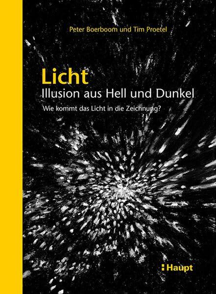 Licht: Illusion aus Hell und Dunkel: Wie kommt das Licht in die Zeichnung?