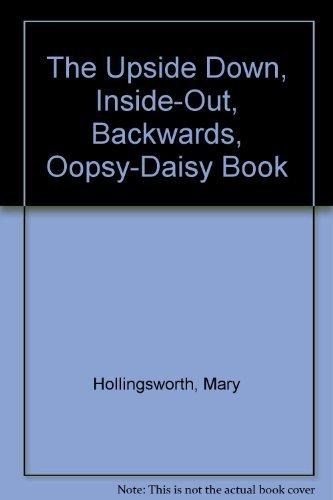 Upside Down, Inside-Out, Backwards, Oopsy-Daisy Book