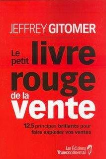 Le Petit Livre Rouge de la Vente 12,5 Principes Brillants pour Fa