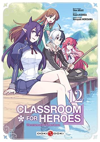 Classroom for heroes : the return of the former brave. Vol. 12