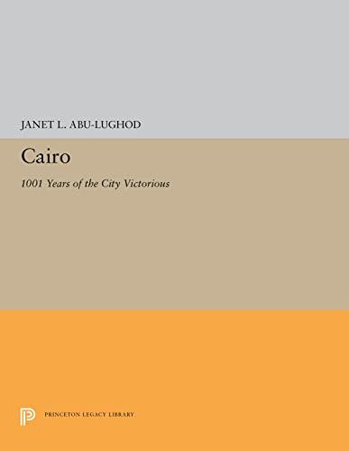 Cairo: 1001 Years of the City Victorious (The William G. Bowen, Band 5223)