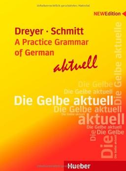 Lehr- und Übungsbuch der deutschen Grammatik - A Practice Grammar of German - aktuell: Ausgabe Englisch