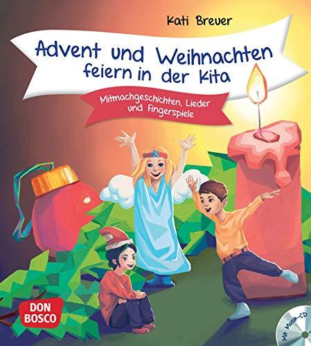 Advent und Weihnachten feiern in der Kita, m. Audio-CD. Mitmachgeschichten, Lieder und Fingerspiele