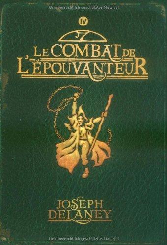 L'Epouvanteur. Vol. 4. Le combat de l'Epouvanteur