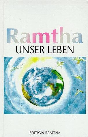 Ramtha, unser Leben