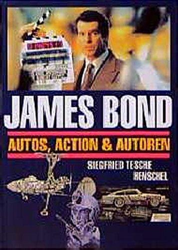 James Bond: Autos, Action & Autoren