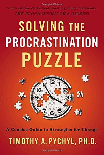 Solving the Procrastination Puzzle: A Concise Guide to Strategies for Change