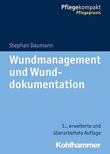 Wundmanagement und Wunddokumentation (Pflegekompakt)