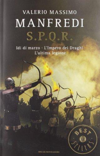 S.P.Q.R.: Idi di marzo-L'impero dei draghi-L'ultima legione