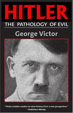 Hitler: The Pathology of Evil (Potomac Paperback Classics)