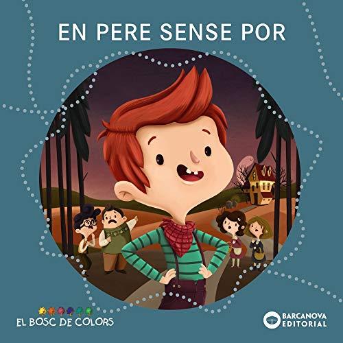 En Pere sense por (Llibres infantils i juvenils - El bosc de colors)