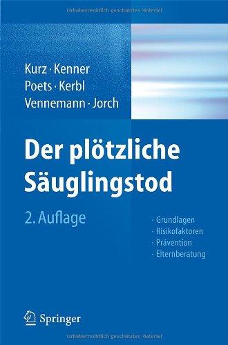 Der plötzliche Säuglingstod: Grundlagen - Risikofaktoren - Prävention - Elternberatung