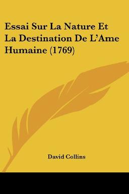 Essai Sur La Nature Et La Destination De L'Ame Humaine (1769)