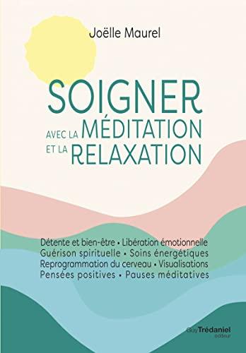 Soigner avec la méditation et la relaxation