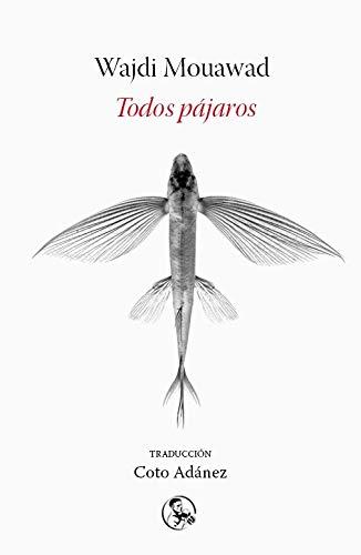 Todos pájaros (Libros robados, Band 40)